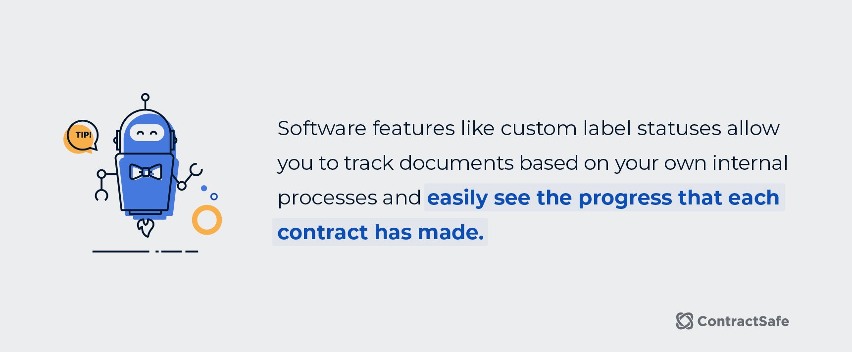 Software features like custom label statuses allow you to track documents based on your own internal processes and easily see the progress that each contract has made