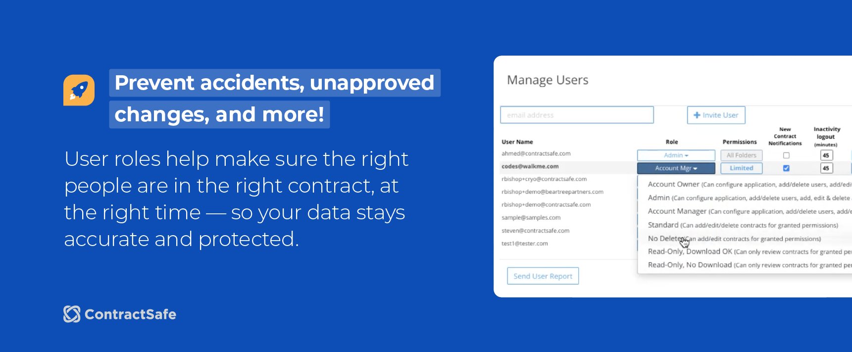 Prevent accidents, unapproved changes, and more! User roles help make sure that the right people are in the right contract, at the right time — so your data stays accurate and protected.